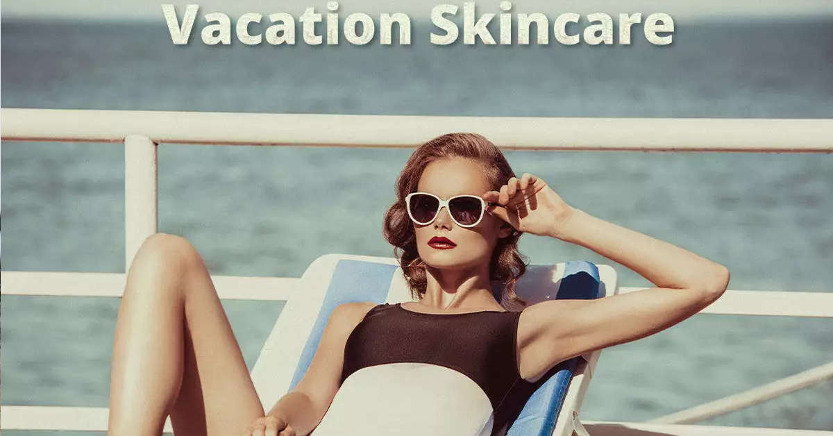 vacation skincare